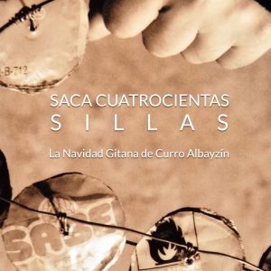 DVD Curro Albayzín – Saca cuatrocientas sillas – La Navidad Gitana de Curro Albayzín