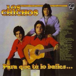 CD Los Chichos – Para que tu lo bailes (Remasterizado)