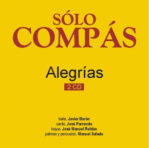 Baile Flamenco Solo Compás – Alegrías (2 CDs)