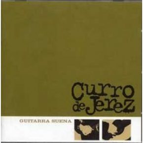 CD Curro de Jerez – Guitarra suena