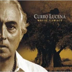 CD Curro Lucena – Moriré flamenco