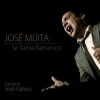 CD José Mijita  – Se llama flamenco