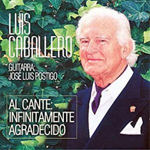 CD Luis Caballero – Al cante: infinitamente agradecido