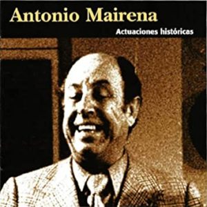 CD Antonio Mairena – Actuaciones Historicas