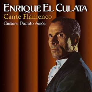 CD Enrique El Culata – Cante flamenco