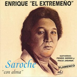 CD Enrique “El Extremeño” – Saroche “con alma”