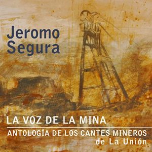 CD Jeromo Segura – La voz de la mina