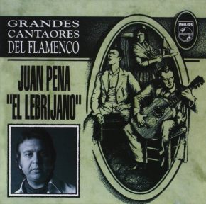 CD Juan Peña “El Lebrijano” – Grandes cantaores del flamenco