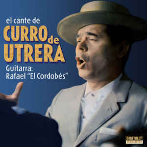 CD Curro de Utrera – El cante de
