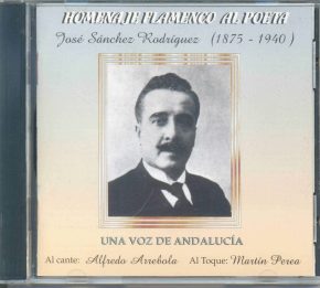 CD Alfredo Arrebola – Homenaje Flamenco al Poeta José Sánchez Rodríguez