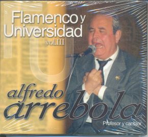 CD Alfredo Arrebola – Flamenco y Universidad vol.III