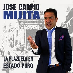 CD José Carpio Mijita – La plazuela en estado puro
