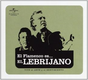 CD Juan Peña “El Lebrijano” – El flamenco es