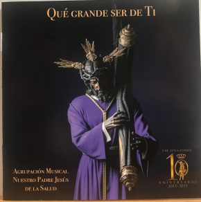 CD Agrupación Musical Nuestro Padre Jesús de La Salud – Qué Grande Ser de Ti