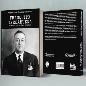 CD Antonio Conde González-Carrascosa – Frasquito Yerbabuena. Francisco Gálvez Gómez (1884-1944) Libro + Cd