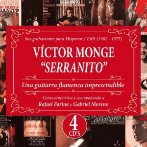 CD Victor Monge “Serranito” – Una guitarra flamenca imprescindible. Sus grabaciones para Hispavox/ EMI (1962-1975)