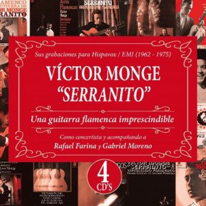 CD Victor Monge «Serranito» – Una guitarra flamenca imprescindible. Sus grabaciones para Hispavox/ EMI (1962-1975)