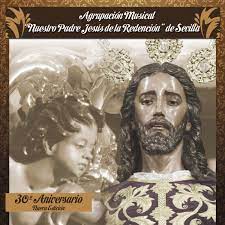 Musica Agrupación Musical “Nuestro Padre Jesús de la Redención” de Sevilla – 30 Aniversario