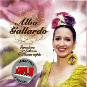 CD Alba Gallardo – Ganadora 9ª Edición «Se Llama Copla»