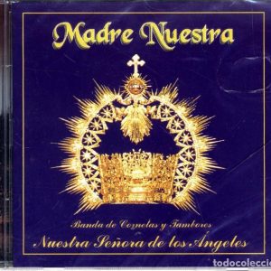 CD Banda de Cornetas y Tambores Nuestra Señora de los Ángeles – Madre Nuestra