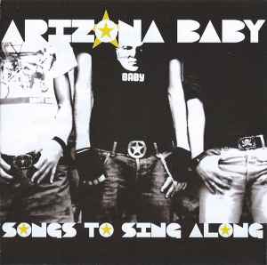 CD Arizona Baby – Songs to sing alone. reedición del primer disco. 10º Aniversario, Máster original.