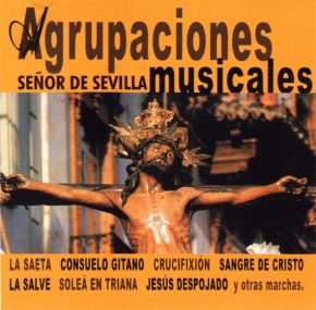 CD Agrupaciones Musicales. Señor de Sevilla