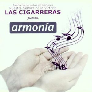 CD Banda de Cornetas y Tambores Ntra. Sra. de la Victoria Las Cigarreras – Armonía