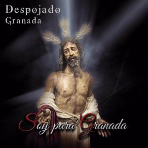 CD Jesús Despojado – Soy para Granada