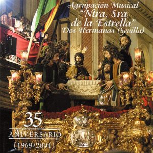 CD Agrupación Musical “Ntra. Sra. de la Estrella”. Dos Hermanas (Sevilla) – 35 Aniversario. 1969-2004