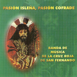 CD Banda de Música de la Cruz Roja de San Fernando – Pasión Isleña, Pasión Cofrade