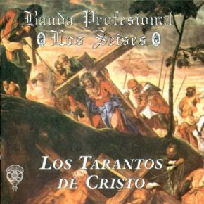 CD Banda Profesional Los Seises – Los Tarantos de Cristo