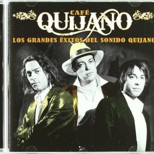 Musica Café Quijano – Los Grandes Éxitos del sonido Quijano