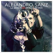 CD Alejandro Sanz – La Música no se toca en vivo