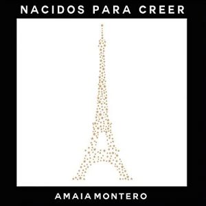 Musica Amaia Montero – Nacidos para creer