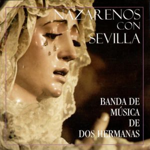 CD Banda de Música de Dos Hermanas – Nazarenos con Sevilla
