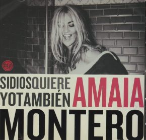 CD Amaia Montero – Si Dios quiere yo también