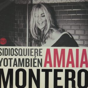 CD Amaia Montero – Si Dios quiere yo también