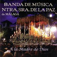 CD Banda de Música Ntra. Sra. de La Paz de Málaga – A la Madre de Dios