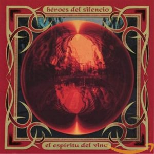 CD Héroes del Silencio – El espíritu del vino