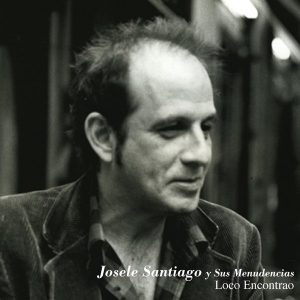 CD Josele Santiago y Sus Menudencias – Loco Encontrao
