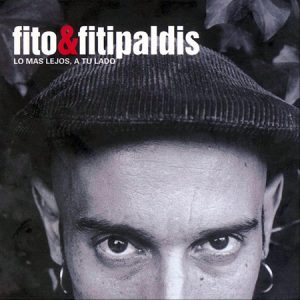 CD Fito y Fitipaldis – Lo mas lejos, a tu lado