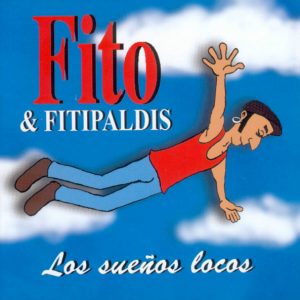 CD Fito y Fitipaldis – Los sueños locos