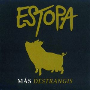 Musica ESTOPA – Más Destrangis