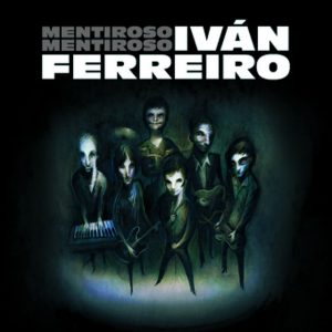 CD Iván Ferreiro – Mentiroso