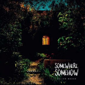 CD Julián Maeso – Somewhere Somehow