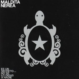CD Maldita Nerea – Es un secreto… no se lo digas a nadie