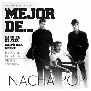 CD Nacha Pop – Lo mejor de … Nacha Pop
