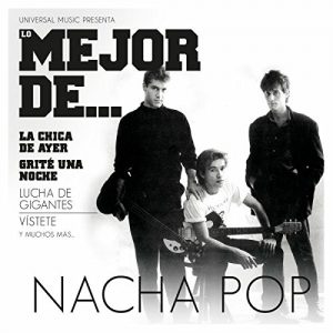 Musica Nacha Pop – Lo mejor de … Nacha Pop