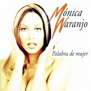 CD Mónica Naranjo – Palabra de mujer