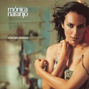CD Mónica Naranjo – Chicas malas